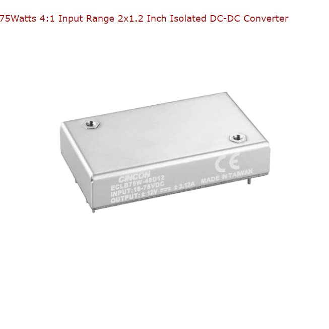 ҿ75WϵDC/DCԴģECLB75W-48D12N ECLB75W-48S15N ECLB75W-48S12N ECLB75W-48S05N ECLB75W-48S12N ECLB75W-48S05N